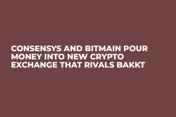 ConsenSys and Bitmain Pour Money Into New Crypto Exchange That Rivals Bakkt 
