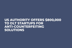US Authority Offers $800,000 to DLT Startups for Anti-Counterfeiting Solutions