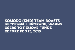 Komodo (KMD) Team Boasts Successful Upgrade, Warns Users to Remove Funds Before Feb 15, 2019