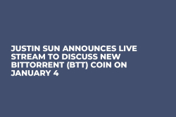 Justin Sun Announces Live Stream to Discuss New BitTorrent (BTT) Coin on January 4