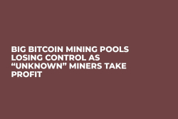 Big Bitcoin Mining Pools Losing Control as “Unknown” Miners Take Profit