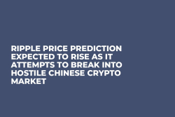 Ripple Price Prediction Expected to Rise as It Attempts to Break Into Hostile Chinese Crypto Market