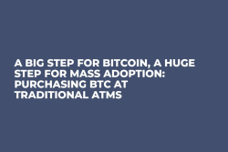 A Big Step for Bitcoin, a Huge Step for Mass Adoption: Purchasing BTC at Traditional ATMs