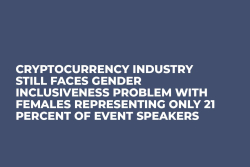 Cryptocurrency Industry Still Faces Gender Inclusiveness Problem With Females Representing Only 21 Percent of Event Speakers Cryptocurrency Industry Still Faces Gender Inclusiveness Problem With Females Representing Only 21 Percent of Event Speakers