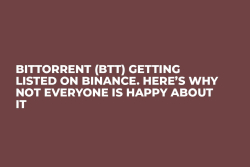 BitTorrent (BTT) Getting Listed on Binance. Here’s Why Not Everyone Is Happy About It  