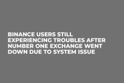 Binance Users Still Experiencing Troubles After Number One Exchange Went Down Due to System Issue