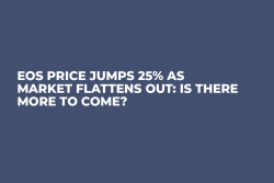 EOS Price Jumps 25% as Market Flattens Out: Is There More to Come?