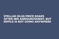 Stellar (XLM) Price Soars After IBM Announcement, but Ripple Is Not Going Anywhere