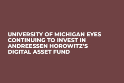 University of Michigan Eyes Continuing to Invest in Andreessen Horowitz’s Digital Asset Fund 