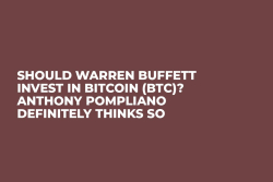 Should Warren Buffett Invest in Bitcoin (BTC)? Anthony Pompliano Definitely Thinks So