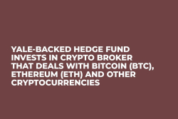 Yale-Backed Hedge Fund Invests in Crypto Broker That Deals with Bitcoin (BTC), Ethereum (ETH) and Other Cryptocurrencies  