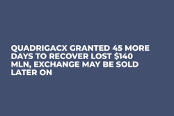 QuadrigaCX Granted 45 More Days to Recover Lost $140 Mln, Exchange May Be Sold Later On