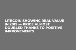 Litecoin Showing Real Value in 2019 — Price Almost Doubled Thanks to Positive Improvements