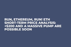 Run, Ethereum, Run! ETH Short-Term Price Analysis: +$200 and a Massive Pump Are Possible Soon