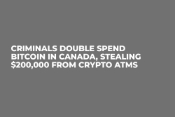Criminals Double Spend Bitcoin in Canada, Stealing $200,000 from Crypto ATMs 
