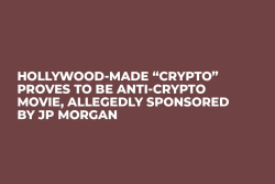 Hollywood-Made “Crypto” Proves to Be Anti-Crypto Movie, Allegedly Sponsored by JP Morgan