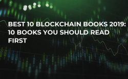 Best 10 Blockchain Books 2019: 10 Books You Should Read First Best 10 Blockchain Books 2019: 10 Books You Should Read First