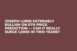 Joseph Lubin Extremely Bullish on ETH Price Prediction — Can It Really Surge 1,000x in Two Years?