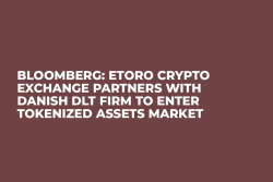 Bloomberg: eToro Crypto Exchange Partners with Danish DLT Firm to Enter Tokenized Assets Market