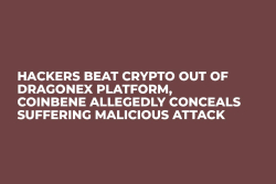 Hackers Beat Crypto Out of DragonEx Platform, CoinBene Allegedly Conceals Suffering Malicious Attack