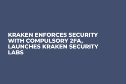 Kraken Enforces Security with Compulsory 2FA, Launches Kraken Security Labs