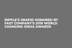 Ripple’s xRapid Honored by Fast Company’s 2019 World Changing Ideas Awards Ripple’s xRapid Honored by Fast Company’s 2019 World Changing Ideas Awards
