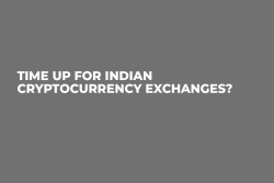 Time up for Indian Cryptocurrency Exchanges?