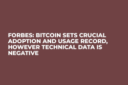 Forbes: Bitcoin Sets Crucial Adoption and Usage Record, However Technical Data Is Negative