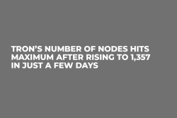 Tron’s Number of Nodes Hits Maximum After Rising to 1,357 in Just a Few Days