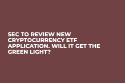 SEC to Review New Cryptocurrency ETF Application. Will It Get the Green Light?  