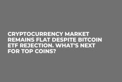 Cryptocurrency Market Remains Flat Despite Bitcoin ETF Rejection. What's Next for Top Coins?