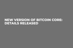 New Version of Bitcoin Core: Details Released
