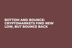 Bottom and Bounce: Cryptomarkets Find New Low, But Bounce Back