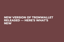 New Version of TronWallet Released — Here's What's New