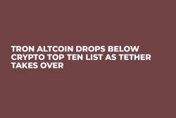 TRON Altcoin Drops Below Crypto Top Ten List as Tether Takes Over