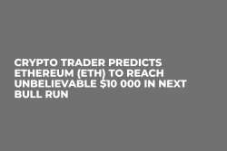 Crypto Trader Predicts Ethereum (ETH) To Reach Unbelievable $10 000 in Next Bull Run