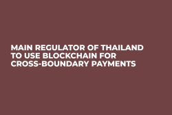Main Regulator of Thailand to Use Blockchain For Cross-Boundary Payments 