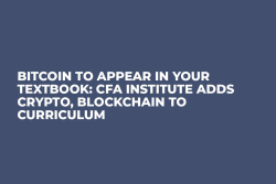 Bitcoin to Appear in Your Textbook: CFA Institute Adds Crypto, Blockchain to Curriculum
