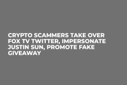 Crypto Scammers Take Over FOX TV Twitter, Impersonate Justin Sun, Promote Fake Giveaway