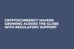 Cryptocurrency Havens Growing Across the Globe With Regulatory Support