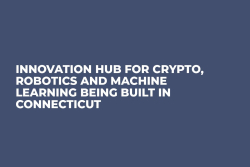 Innovation Hub For Crypto, Robotics and Machine Learning Being Built in Connecticut