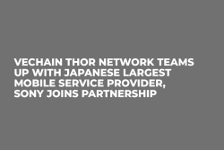 VeChain Thor Network Teams Up With Japanese Largest Mobile Service Provider, Sony Joins Partnership