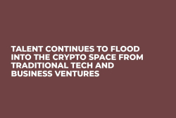 Talent Continues to Flood into the Crypto Space from Traditional Tech and Business Ventures