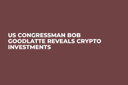 US Congressman Bob Goodlatte Reveals Crypto Investments 