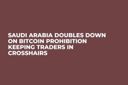Saudi Arabia Doubles Down on Bitcoin Prohibition Keeping Traders in Crosshairs
