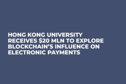 Hong Kong University Receives $20 Mln to Explore Blockchain’s Influence on Electronic Payments