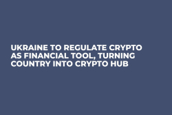 Ukraine to Regulate Crypto as Financial Tool, Turning Country Into Crypto Hub