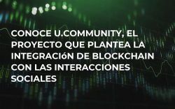 Conoce U.Community, El Proyecto Que Plantea La Integración de Blockchain Con Las Interacciones Sociales Conoce U.Community, El Proyecto Que Plantea La Integración de Blockchain Con Las Interacciones Sociales