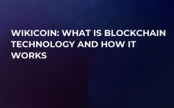 WikiCoin: What is Blockchain Technology and How it Works WikiCoin: What is Blockchain Technology and How it Works