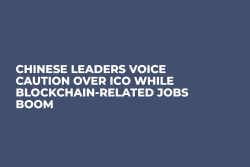Chinese Leaders Voice Caution Over ICO While Blockchain-Related Jobs Boom